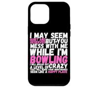 I May Seem Quiet And Reserved But If You Mess With Me Funny Case for iPhone 12 Pro Max