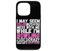 I May Seem Quiet And Reserved But If You Mess With Me Funny Case for iPhone 13 Pro