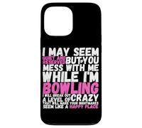 I May Seem Quiet And Reserved But If You Mess With Me Funny Case for iPhone 13 Pro Max