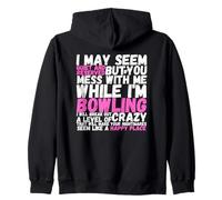 I May Seem Quiet And Reserved But If You Mess With Me Funny Zip Hoodie