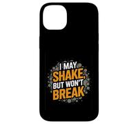 I May Shake, But Won’t Break Parkinson's Awareness Patient Case for iPhone 14 Plus