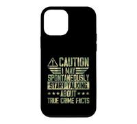 I May Spontaneously Start Talking About True Crime Facts Case for iPhone 12 mini