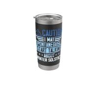 I May Spontaneously Start Talking About Winter Solstice Stainless Steel Insulated Tumbler