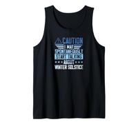 I May Spontaneously Start Talking About Winter Solstice Tank Top