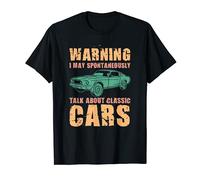 I May Spontaneously Talk About Classic Cars - Car Graphic T-Shirt