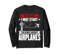 I May Start Talking About Airplanes - Air Traffic Controller Long Sleeve T-Shirt