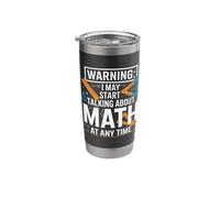 I May Start Talking About Math At Any Time Stainless Steel Insulated Tumbler