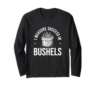 I Measure Success in Bushels Funny Agronomy for Agronomists Long Sleeve T-Shirt