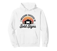 I Measure Success In Sold Signs Realtor Real Estate Agent Pullover Hoodie