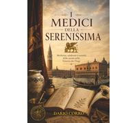 I Medici della Serenissima (I Custodi del Doge)