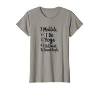 I Meditate, I Do Yoga, I Still Want to Smack People T-Shirt, Women, Slate, XXL