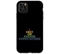 I Meet Or Exceed Expectations Corporate Funny Meme Case for iPhone 11 Pro Max