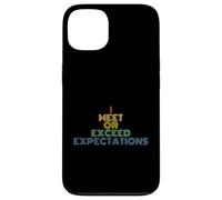 I Meet Or Exceed Expectations Corporate Funny Meme Case for iPhone 13