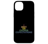 I Meet Or Exceed Expectations Corporate Funny Meme Case for iPhone 14 Plus
