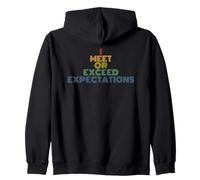 I Meet Or Exceed Expectations Corporate Funny Meme Zip Hoodie