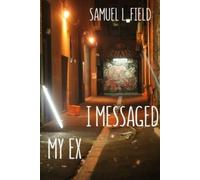 I Messaged My Ex