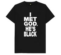 I Met God He's Black Kids Womens Mens T Shirt XXL Black