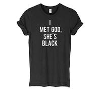 I Met God She's Black Mens Womens Unisex T-Shirt-Medium-Black
