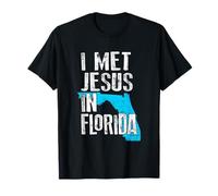 I Met Jesus in Florida - Novelty Christian T-Shirt