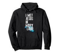 I Met Jesus In Maryland - Novelty Christian Pullover Hoodie