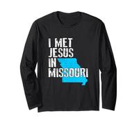 I Met Jesus in Missouri - Novelty Christian Long Sleeve T-Shirt