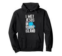 I Met Jesus In Rhode Island - Novelty Christian Pullover Hoodie