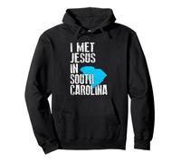 I Met Jesus In South Carolina - Novelty Christian Pullover Hoodie
