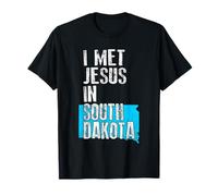 I Met Jesus in South Dakota - Novelty Christian T-Shirt