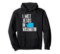 I Met Jesus In Washington - Novelty Christian Pullover Hoodie