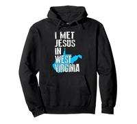 I Met Jesus In West Virginia - Novelty Christian Pullover Hoodie