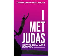 I Met Judas: How to deal with Betrayal