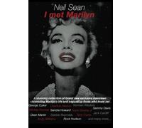 I met Marilyn: A stunning collection of brand new exclusive interviews chronicling Marilyn's life and beyond by those who knew her