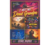 I Met My Dead Grandpa: Love, Loss and the Space Between