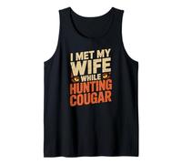 I Met My Wife While Hunting Cougar Funny Dating Tank Top