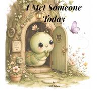 I Met Someone Today: A Heartfelt Story About Self-Discovery, Courage, and Belonging (The While You’re Series)