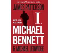 I, Michael Bennett: 5 (A Michael Bennett Thriller)