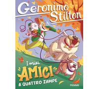 I miei amici a quattro zampe (Geronimo Stilton)
