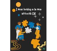 I miei hobby e le mie attività OK: Planner Personale Non Datato Formato A4, mensile, settimanale, per un intero anno.