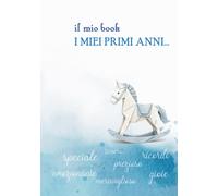 I MIEI PRIMI ANNI: Album dei Ricordi del Bambino | Dalla gravidanza ai primi 3 anni | Copertina rigida | Album fotografico con pagine da compilare