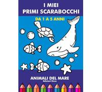I miei primi scarabocchi: Animali del mare