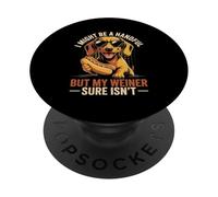 I Might Be A Handful But My We ner Sure Isnt Dachshund Doxie PopSockets Adhesive PopGrip