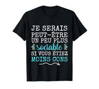 I might be a little more sociable humor funny gift T-Shirt
