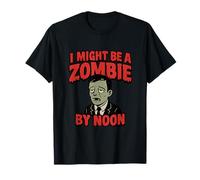 I Might Be a Zombie by Noon Office Graphic T-Shirt