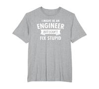 I Might Be an Engineer But I Cant Fix Stupid Engineering T-Shirt, Men's Big and Tall, Heather Grey, 3X Tall