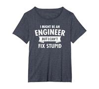 I Might Be an Engineer But I Cant Fix Stupid Engineering T-Shirt, Women's Plus, Heather Blue, 1X
