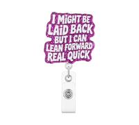 I Might Be Laid Back But I Can Lean Forward Real Quick Badge Reel, Funny Glitter Retractable ID Holder for Nurses, Office Staff & Coworkers