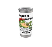 I Might Be Laid Back But I Can Lean Forward Real Quick Stainless Steel Insulated Tumbler