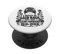 I Might Be Laid Back But Lean Forward Real Quick Funny PopSockets Adhesive PopGrip