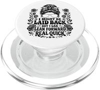 I Might Be Laid Back But Lean Forward Real Quick Funny PopSockets PopGrip for MagSafe