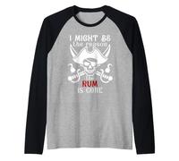 I Might Be the Reason the Rum is Gone Men Pirate Drinking Raglan Baseball Tee